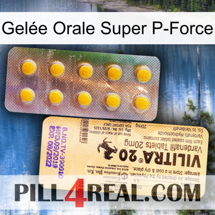 Gelée Orale Super P-Force new06
